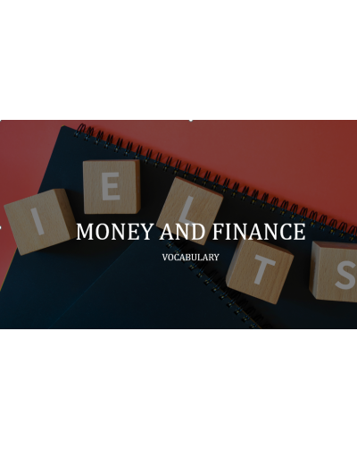 Money and finance - IELTS Course