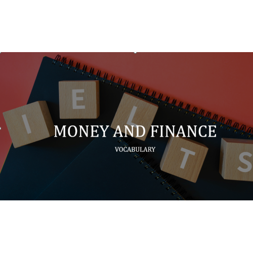 Money and finance - IELTS...