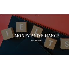 Money and finance - IELTS Course